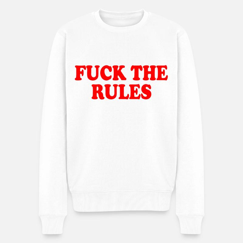 Fuck the rules - Männer Premium Bio Pullover - Weiß