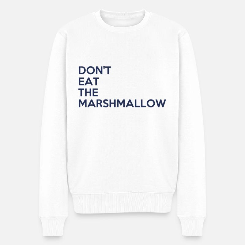 Don 't eat the marshmallow - Männer Premium Bio Pullover - Weiß
