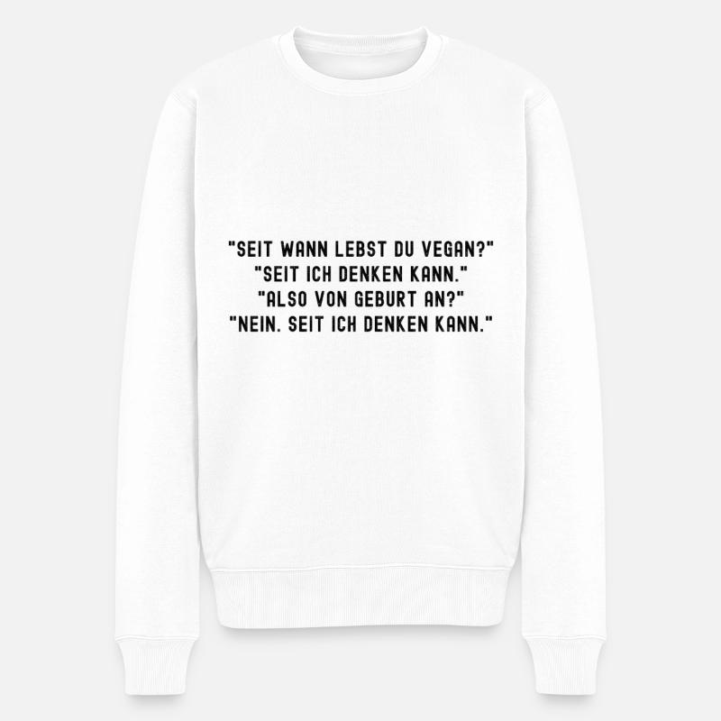 Seit wann lebst du Vegan? - Männer Premium Bio Pullover - Weiß