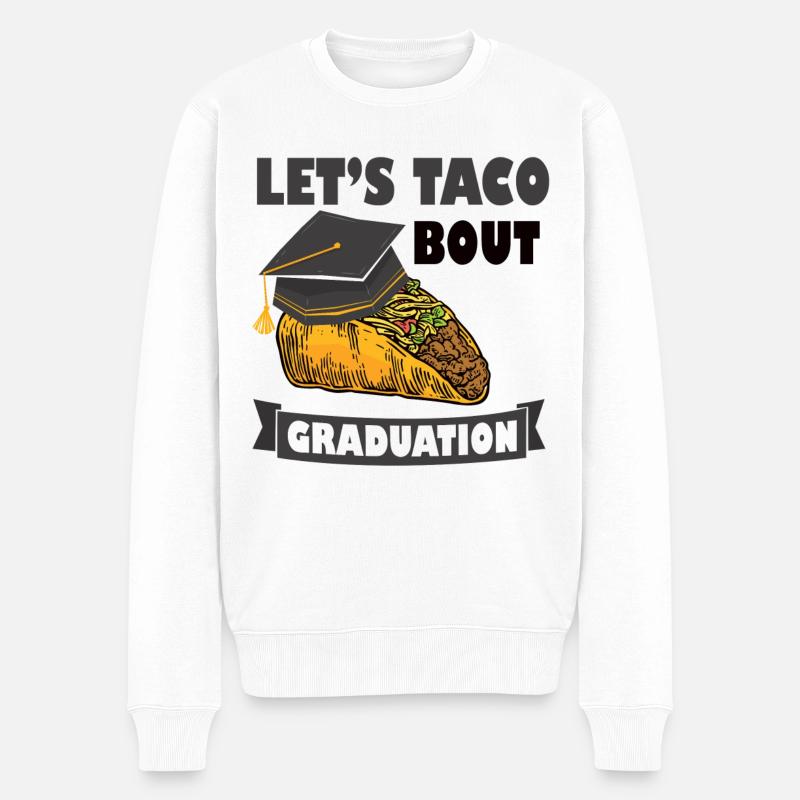 Let's Taco Bout Graduation Abschlussfeier - Männer Premium Bio Pullover - Weiß
