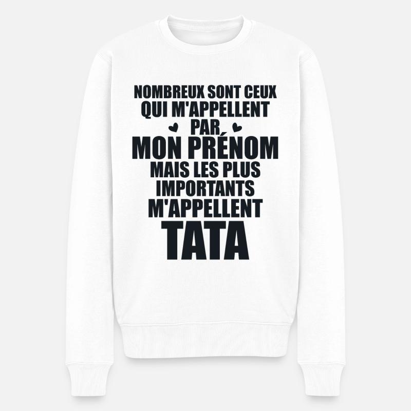 Les plus importants m'appellent Tata - Prénom Tata - Pull Premium bio Homme - blanc
