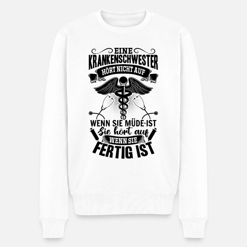 Eine Krankenschwester hört nicht auf wenn sie mü - Männer Premium Bio Pullover - Weiß