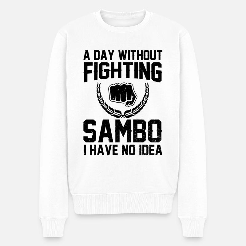 A day without fighting Sambo I have no idea - - Männer Premium Bio Pullover - Weiß