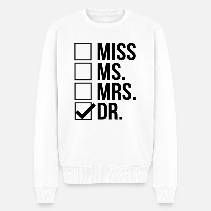 Frau Dr. Doktorat - Männer Premium Bio Pullover - Weiß