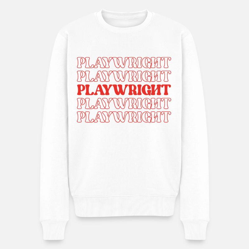 Playwright Dramatist Scriptwriter Writer Dramatic - Men's Premium Organic Jumper - white
