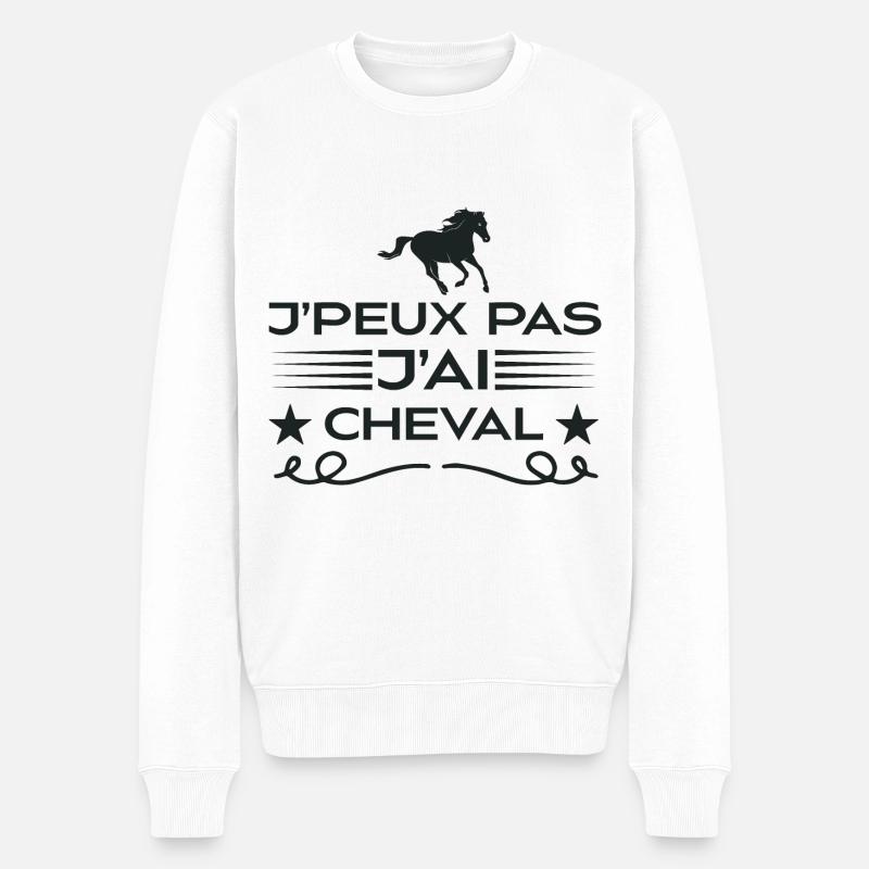 Je Peux Pas J'ai Cheval | fan de cheval | chevaux! - Pull Premium bio Homme - blanc