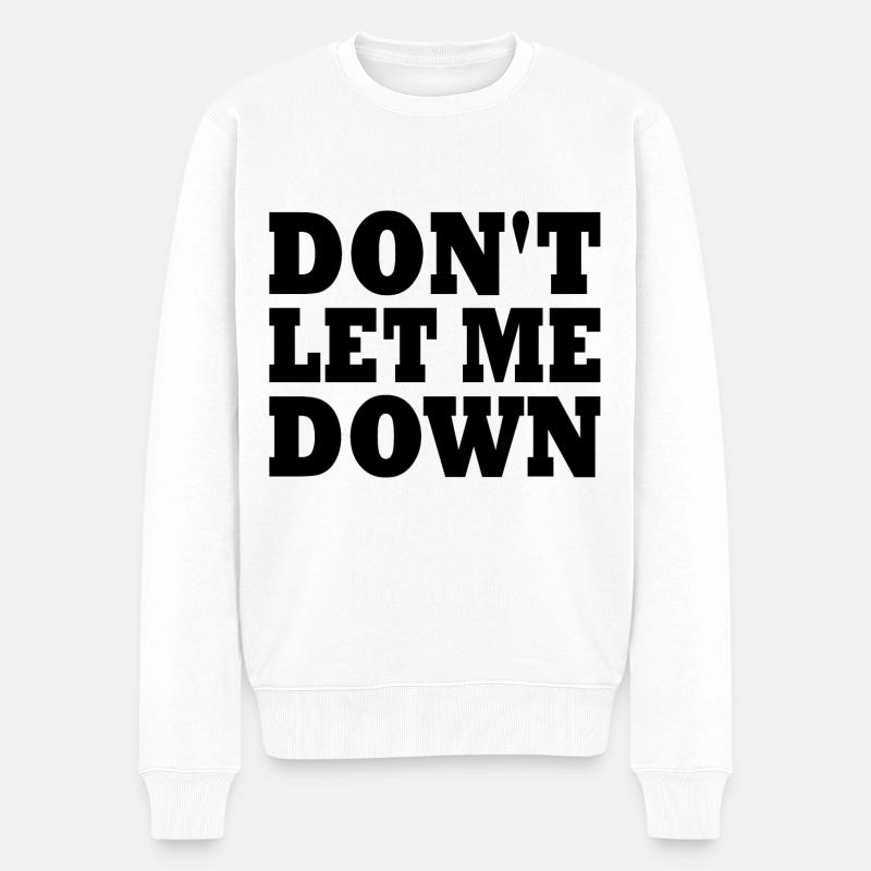 Don't let me down - Pull Premium bio Homme - blanc
