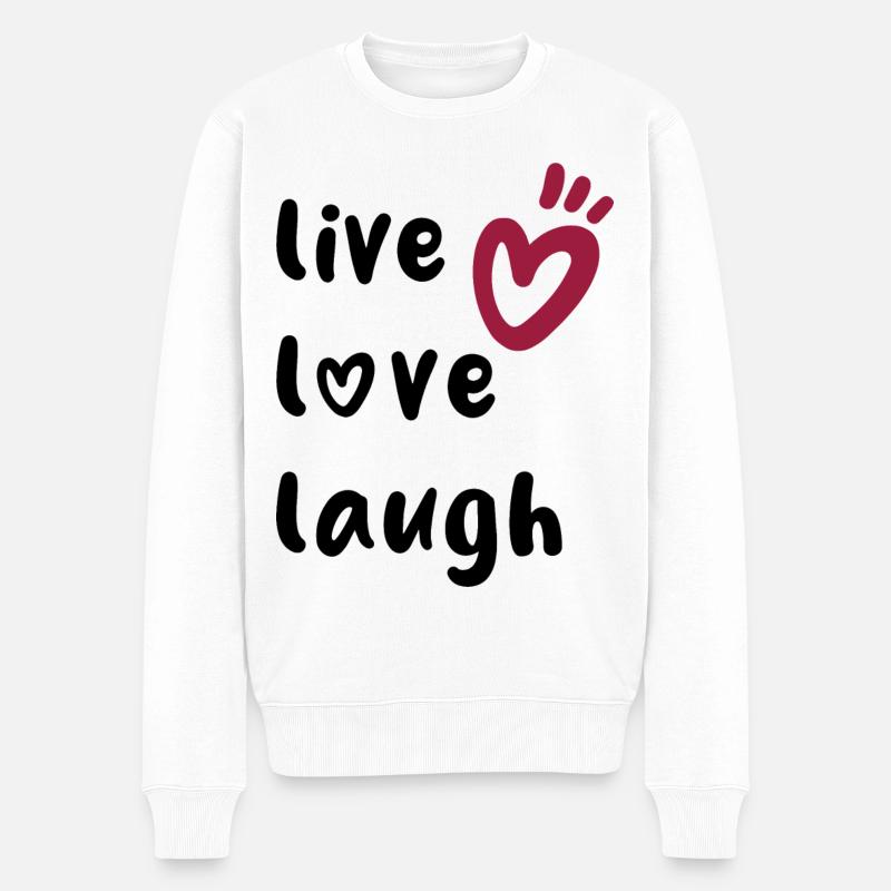 live love laugh - positives Denken - Männer Premium Bio Pullover - Weiß