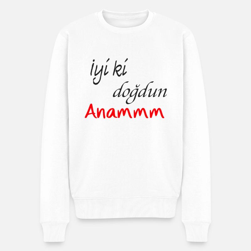 Anam iyiki dogdun - Männer Premium Bio Pullover - Weiß
