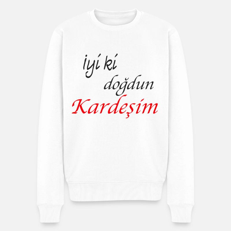 Kardesim 2 iyiki dogdun - Männer Premium Bio Pullover - Weiß