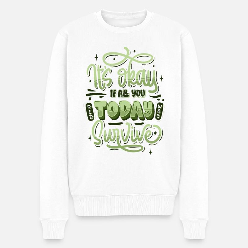Motivational quote mental health - Männer Premium Bio Pullover - Weiß