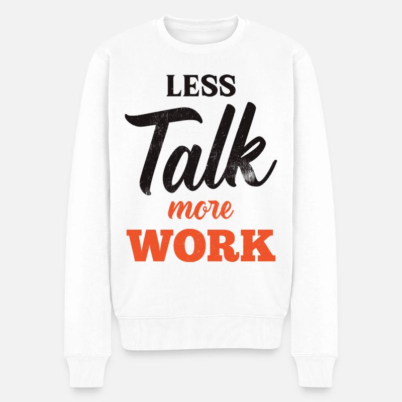 Moins parler Plus de travail - Pull Premium bio Homme - blanc