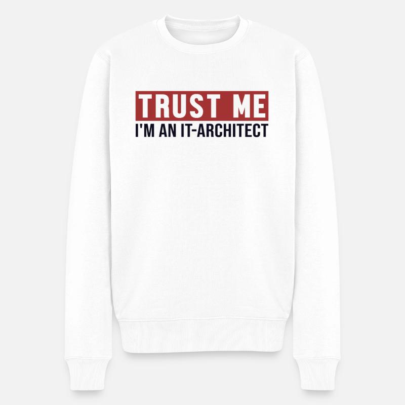 Fais-Moi Confiance, Je Suis Architecte - Pull Premium bio Homme - blanc