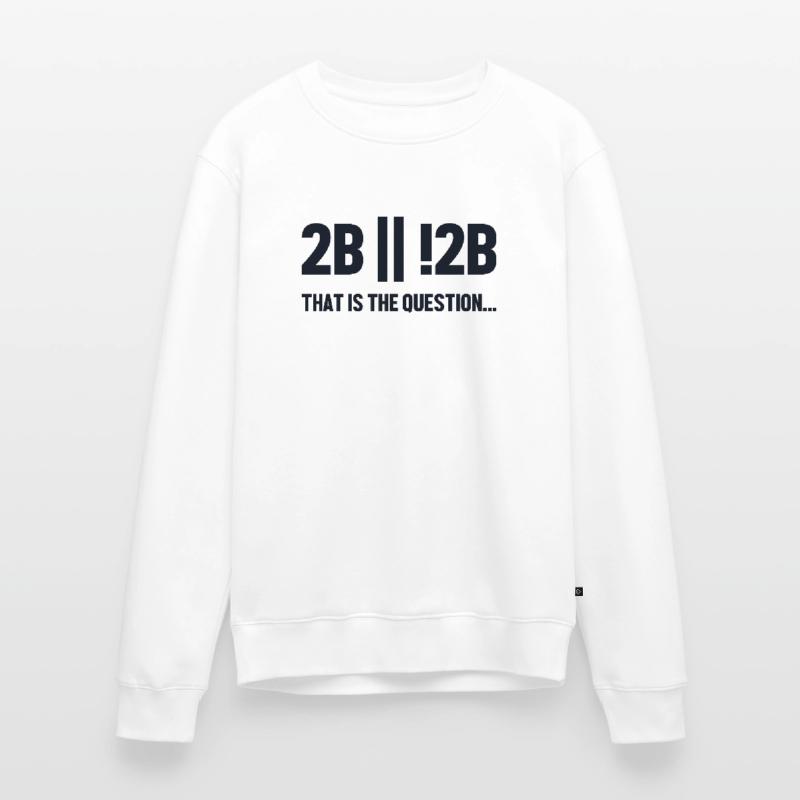2B or not 2B Question Full Stack Coder Software Men's Premium Organic Jumper