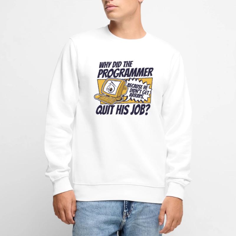Why Did Programmer Quit Job Developer Coder Men's Premium Organic Jumper