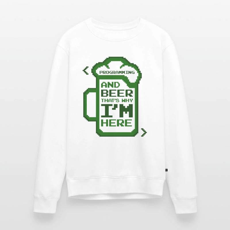 Programming And Beer That's Why I'm Here Coder Men's Premium Organic Jumper