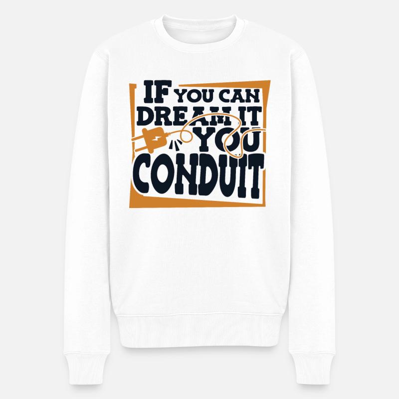 If You Can Dream It You Conduit Elektroniker - Männer Premium Bio Pullover - Weiß