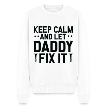 Keep Calm And Let Daddy Fix It - Männer Premium Bio Pullover - Weiß - Vorne - Thijin (182cm)