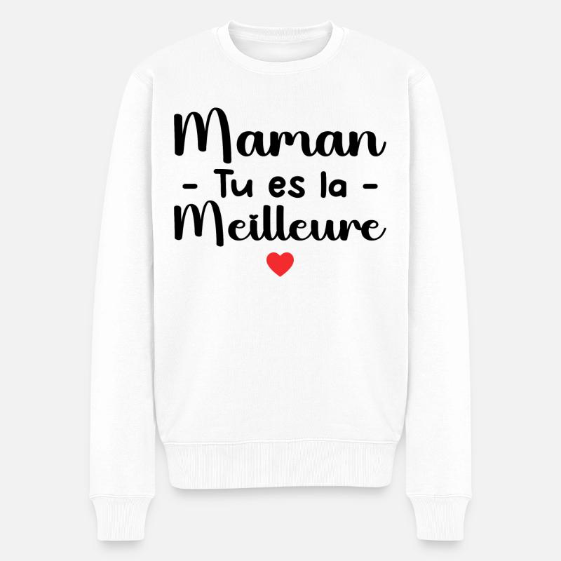 Maman Tu Es La Meilleure - Pull Premium bio Homme - blanc