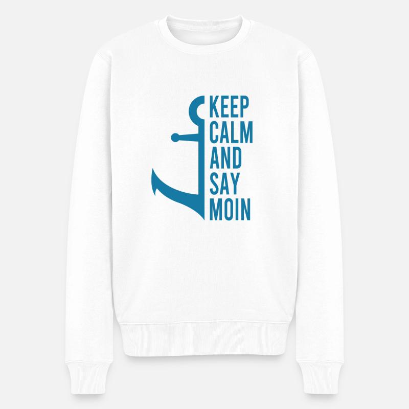 KEEP CALM AND SAY MOIN - Männer Premium Bio Pullover - Weiß