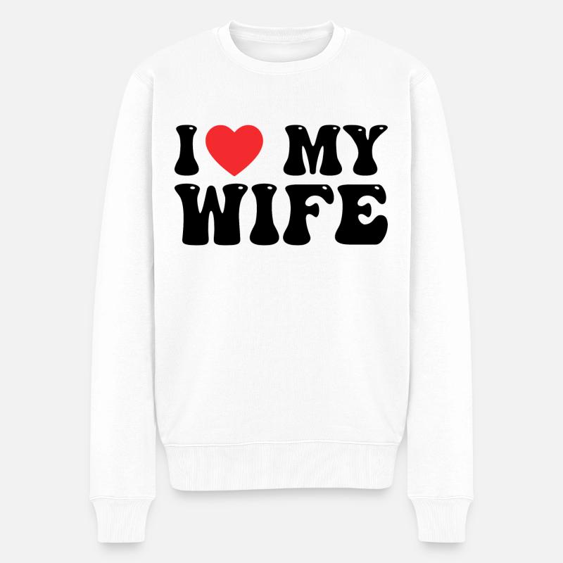 I Love My Wife - Pull Premium bio Homme - blanc