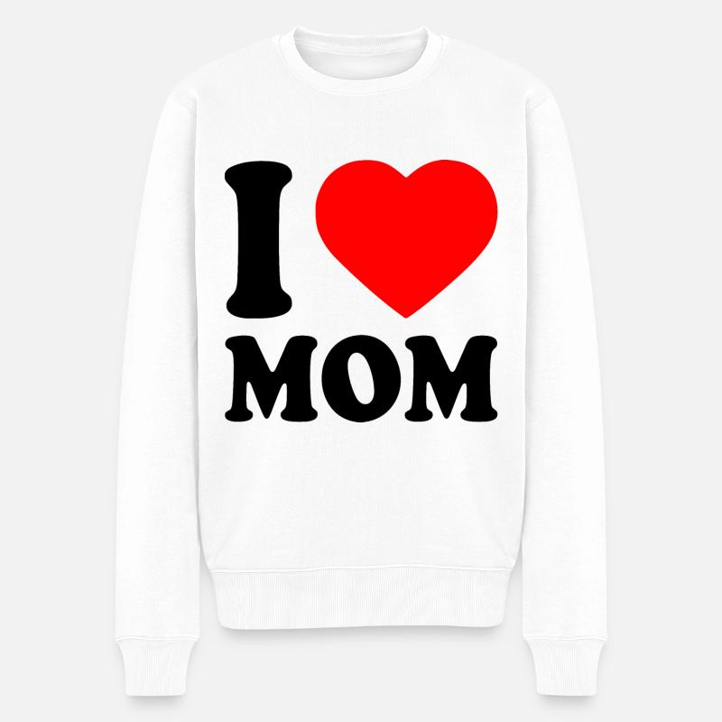 I love mom - Pull Premium bio Homme - blanc