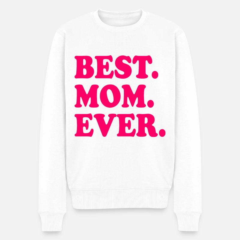 Best mom ever - Männer Premium Bio Pullover - Weiß