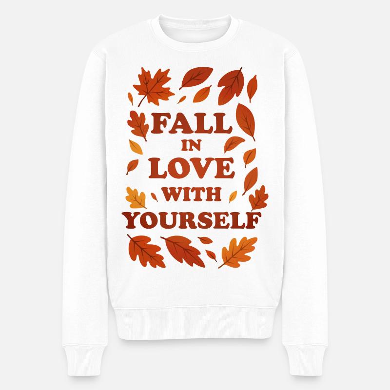 Verliebe dich in dich selbst – Herbstgrafik - Männer Premium Bio Pullover - Weiß