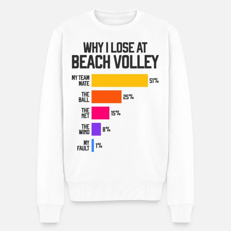 Warum ich beim Beachvolleyball verliere Lustig - Männer Premium Bio Pullover - Weiß