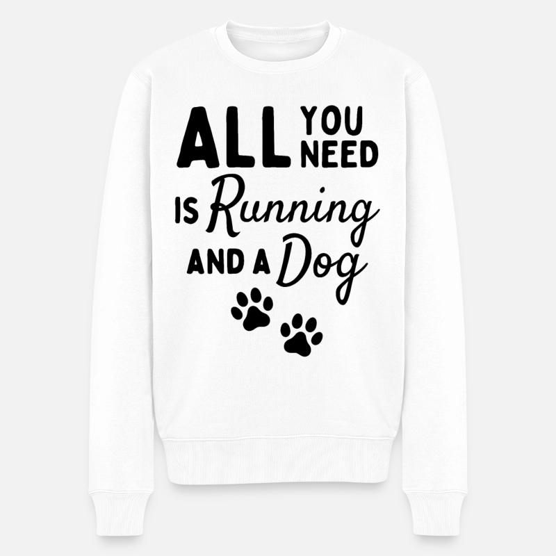 Alles, was Sie brauchen, ist Laufen und einen Hund. - Männer Premium Bio Pullover - Weiß