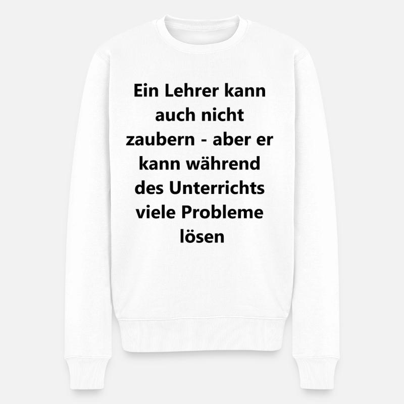 Geschenkidee für Lehrkräfte - Männer Premium Bio Pullover - Weiß