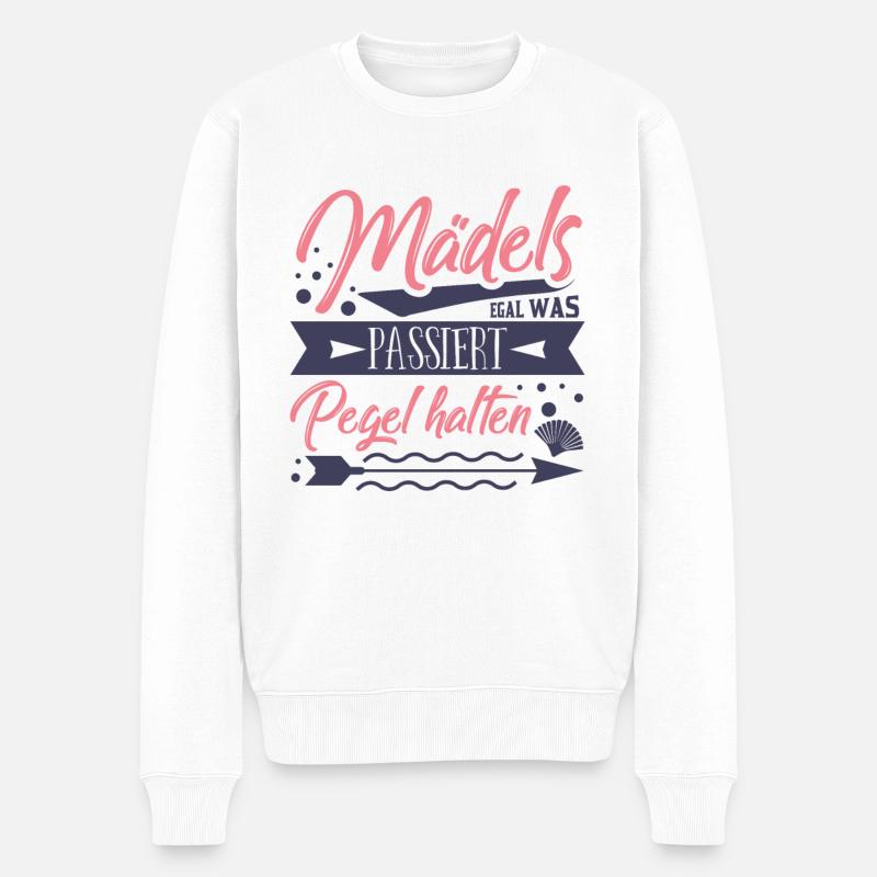 Trinkspruch Mädels - Männer Premium Bio Pullover - Weiß