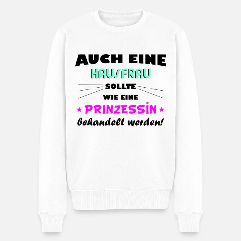 Hausfrau - Prinzessin - Männer Premium Bio Pullover - Weiß