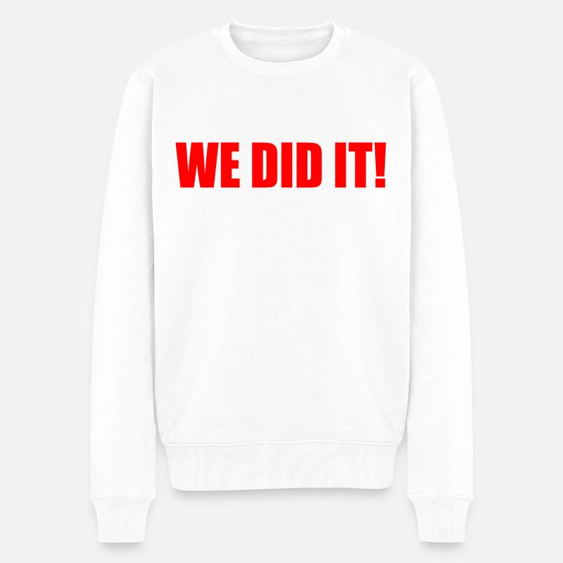 We did it - Pull Premium bio Homme - blanc