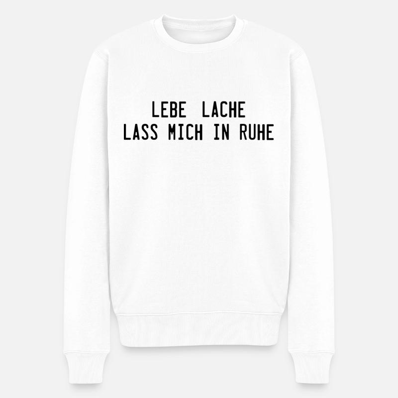 lebe, lache, lass mich in ruhe - Männer Premium Bio Pullover - Weiß