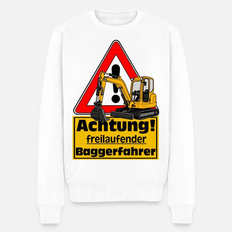 Achtung Baggerfahrer , Fun Shirt Sticker - Männer Premium Bio Pullover - Weiß