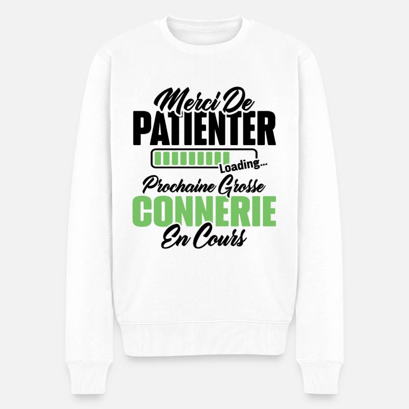 Humour cadeau prochaine grosse connerie en cours - Pull Premium bio Homme - blanc