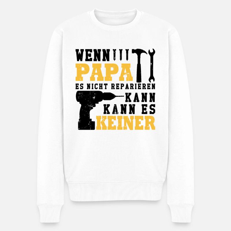 Wenn Papa es nicht reparieren kann kann es keiner - Männer Premium Bio Pullover - Weiß