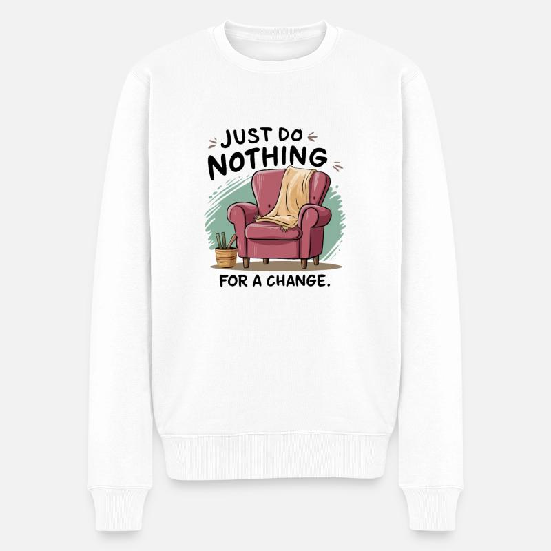 Pour changer, ne faites rien. - Pull Premium bio Homme - blanc