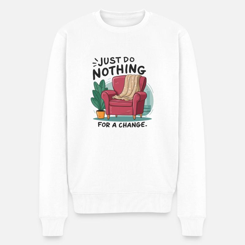 Pour changer, ne faites rien. - Pull Premium bio Homme - blanc