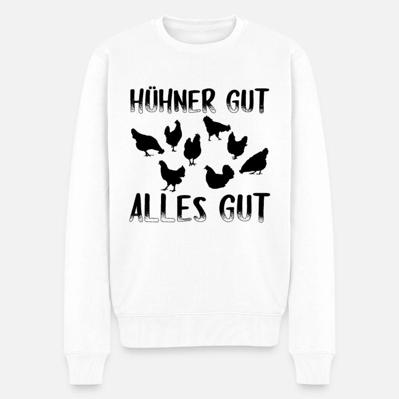 Hühner Gut Alles Gut Bauernhof Huhn Hühnerstall - Männer Premium Bio Pullover - Weiß