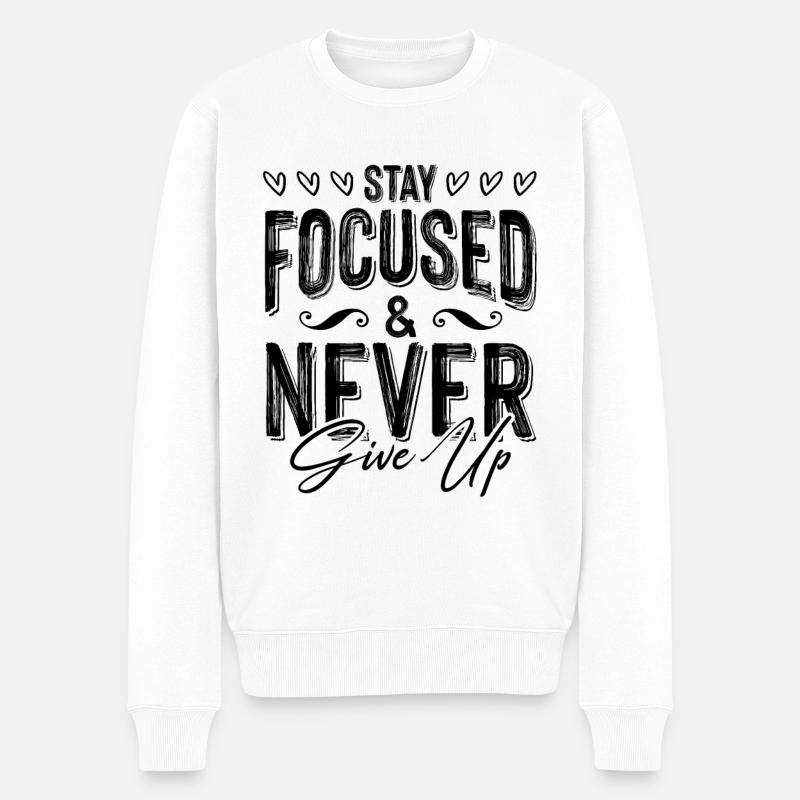 focused never give up - Männer Premium Bio Pullover - Weiß