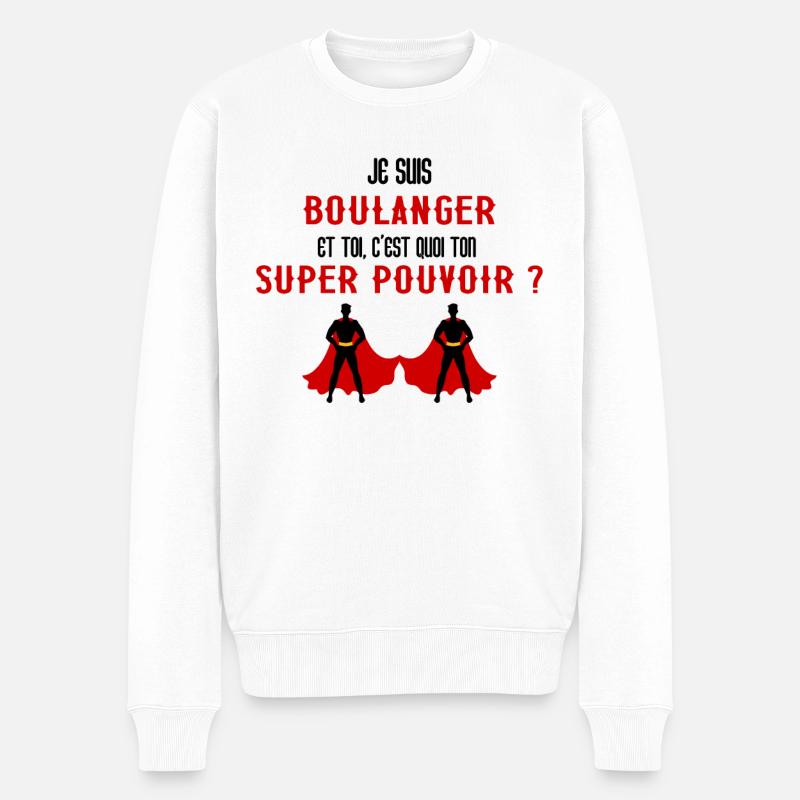 C'est Quoi Ton Super Pouvoir Idée Cadeau Boulanger - Pull Premium bio Homme - blanc