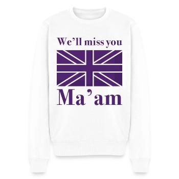 Wir werden dich vermissen, Ma'am - Männer Premium Bio Pullover - Weiß - Vorne - Thijin (182cm)