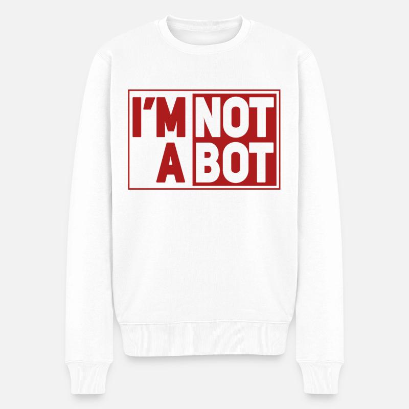 I’m Not A Bot - Pull Premium bio Homme - blanc