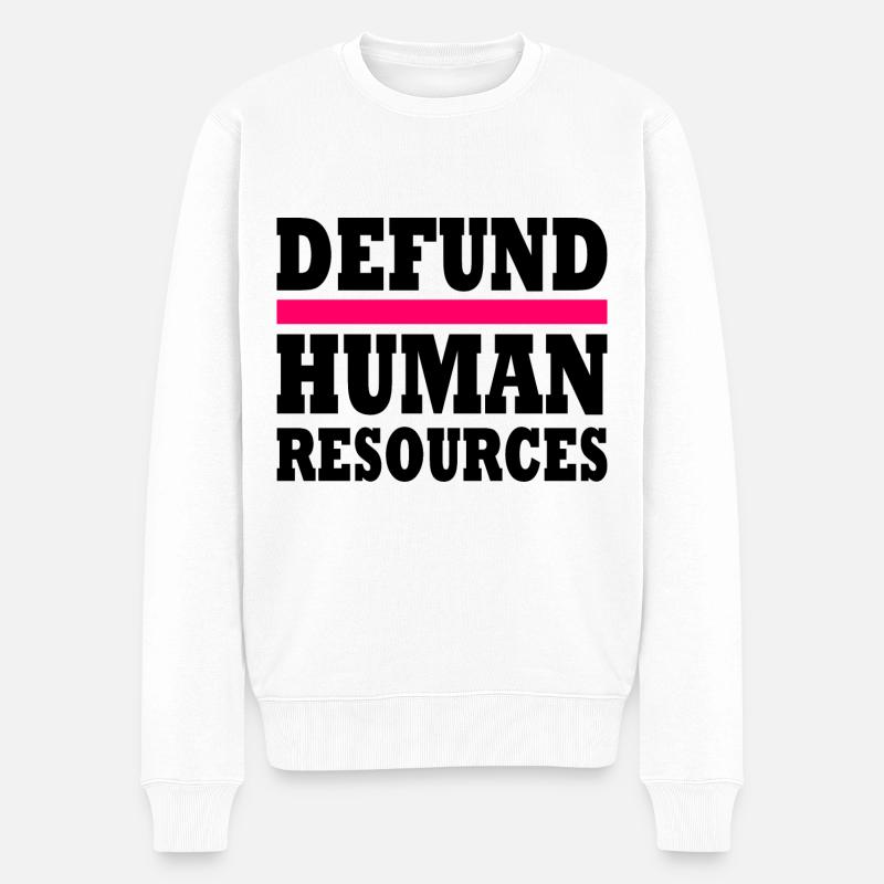 defund human resources - Pull Premium bio Homme - blanc