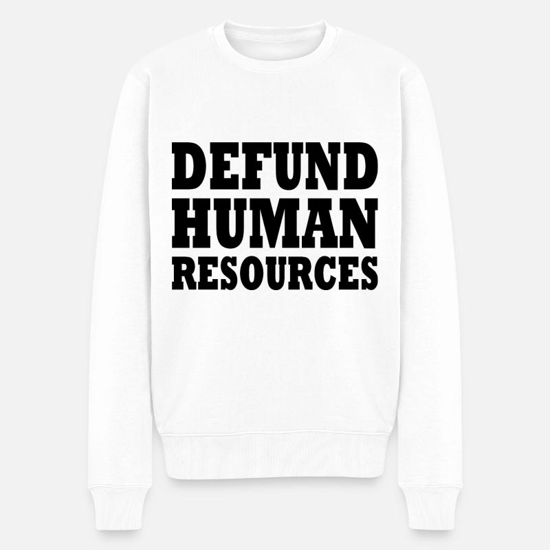 defund human resources - Pull Premium bio Homme - blanc