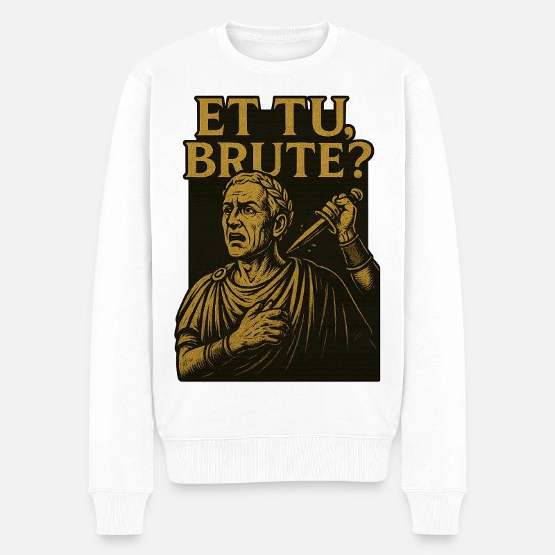Et tu brute? - Männer Premium Bio Pullover - Weiß