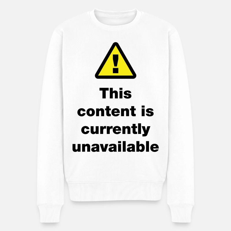 ⚠ This Content Is Currently Unavailable - Men's Premium Organic Jumper - white