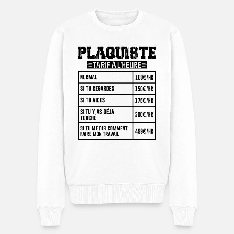 Le Tarif Horaire D'un Plaquiste - Pull Premium bio Homme - blanc